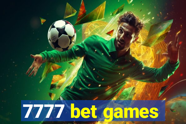 7777 bet games